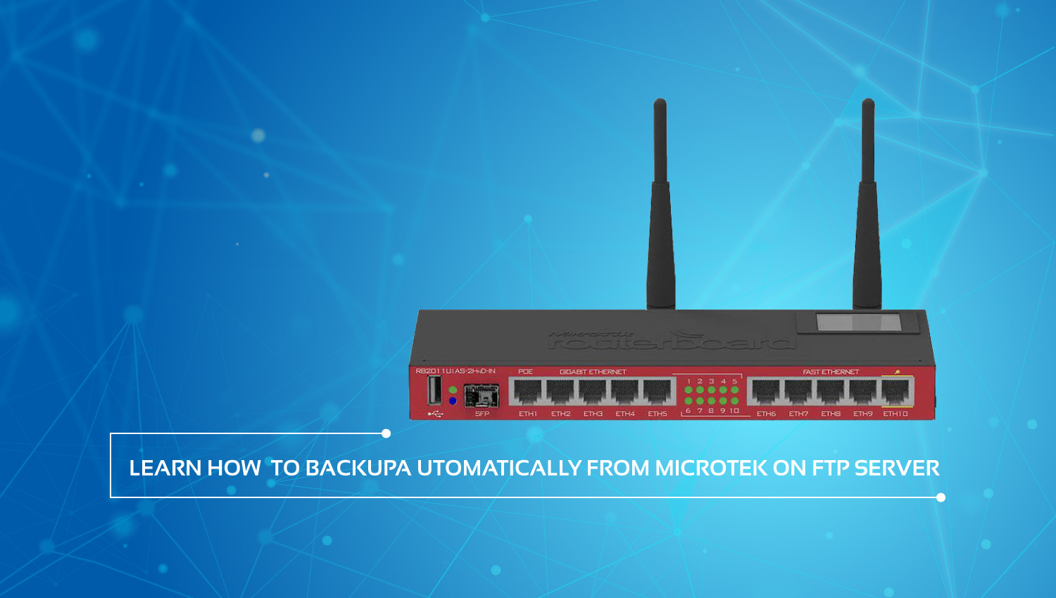 آموزش گرفتن بک آپ از میکروتیک به صورت خودکار برروی FTP Server