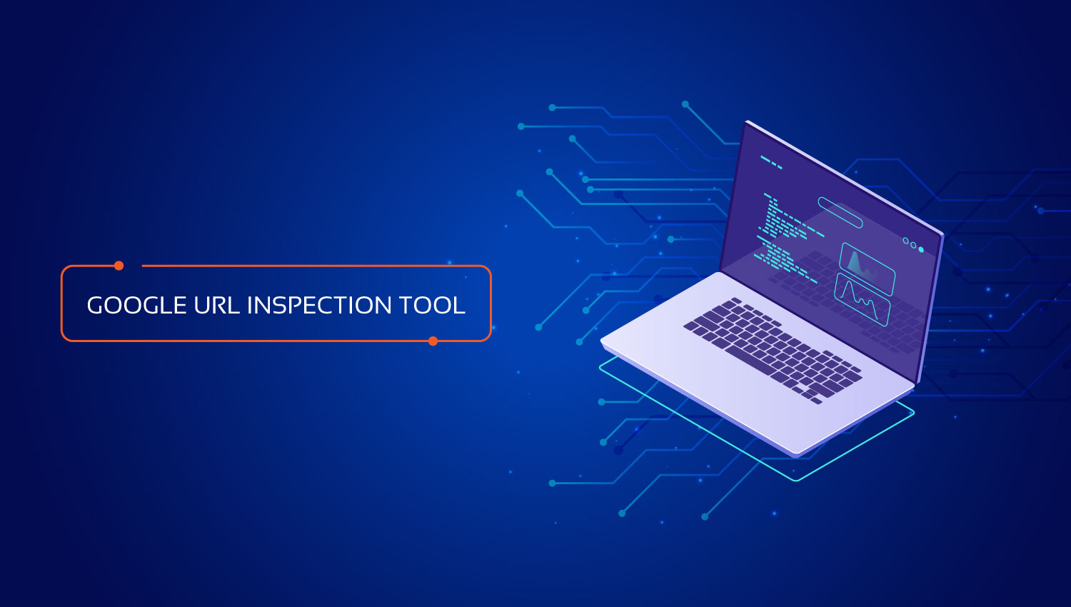 ابزار URL inspection در گوگل سرچ کنسول